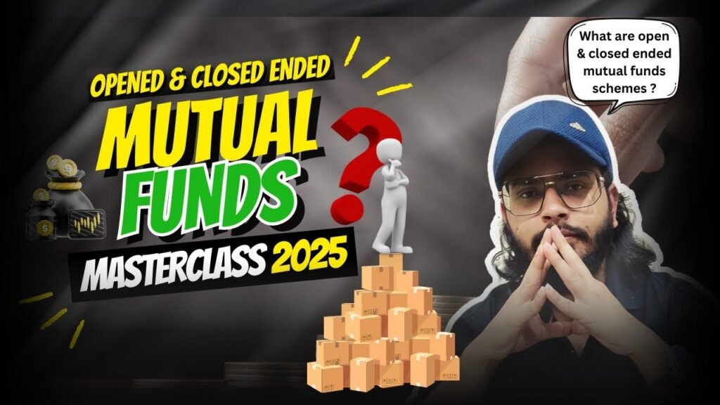 Kya Hote Hain Open & Close Ended Mutual Funds Bohot Simple Hai