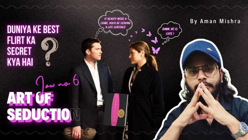Law 6 Duniya Ke Best Flirt Ka Secret Kya Hai Bohot Simple Hai