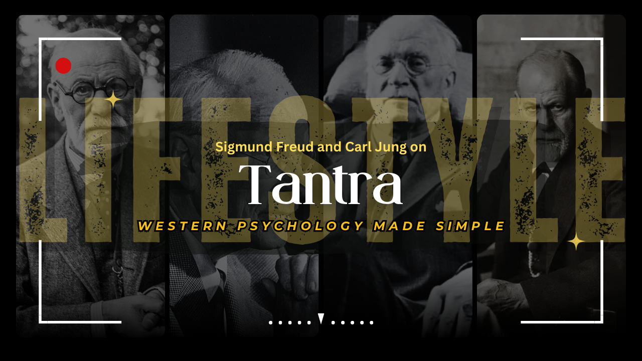 Sigmund Freud and Carl Jung on Tantra