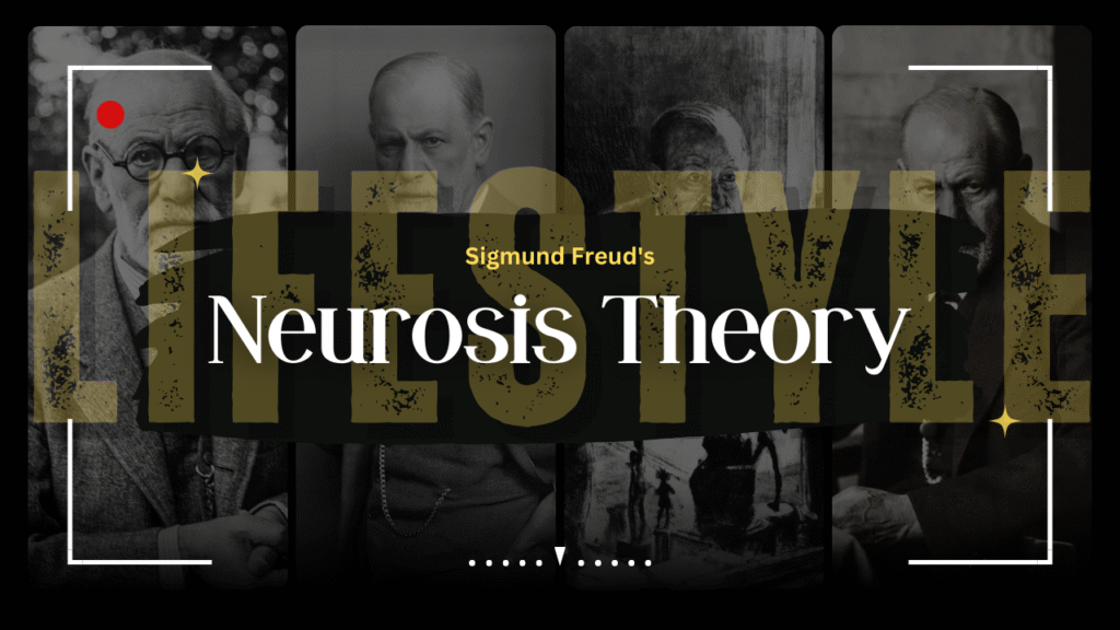 Sigmund Freud's Neurosis Theory