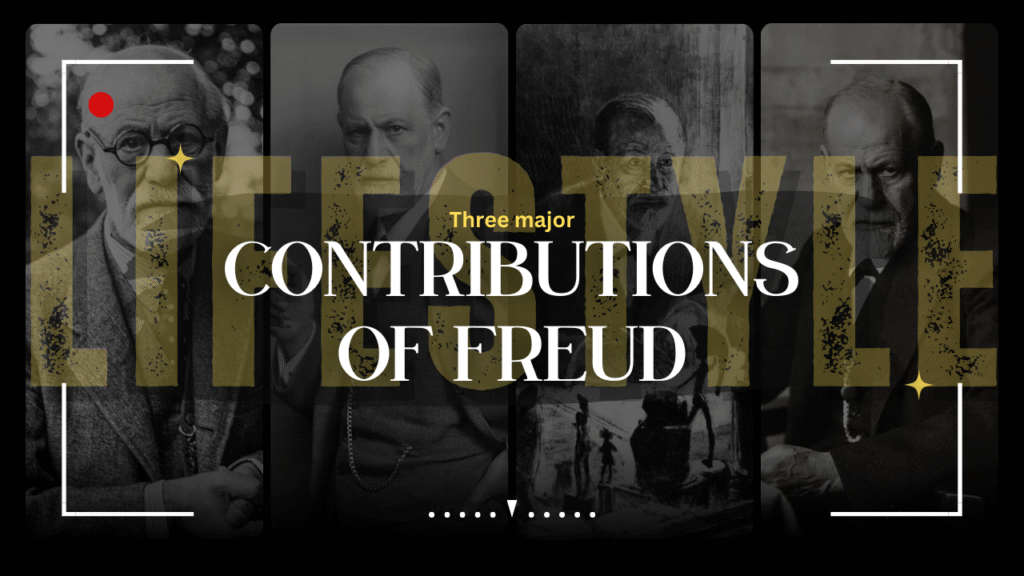 Three major contributions of Freud